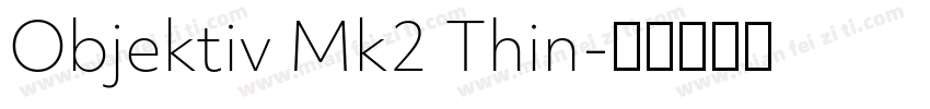 Objektiv Mk2 Thin字体转换